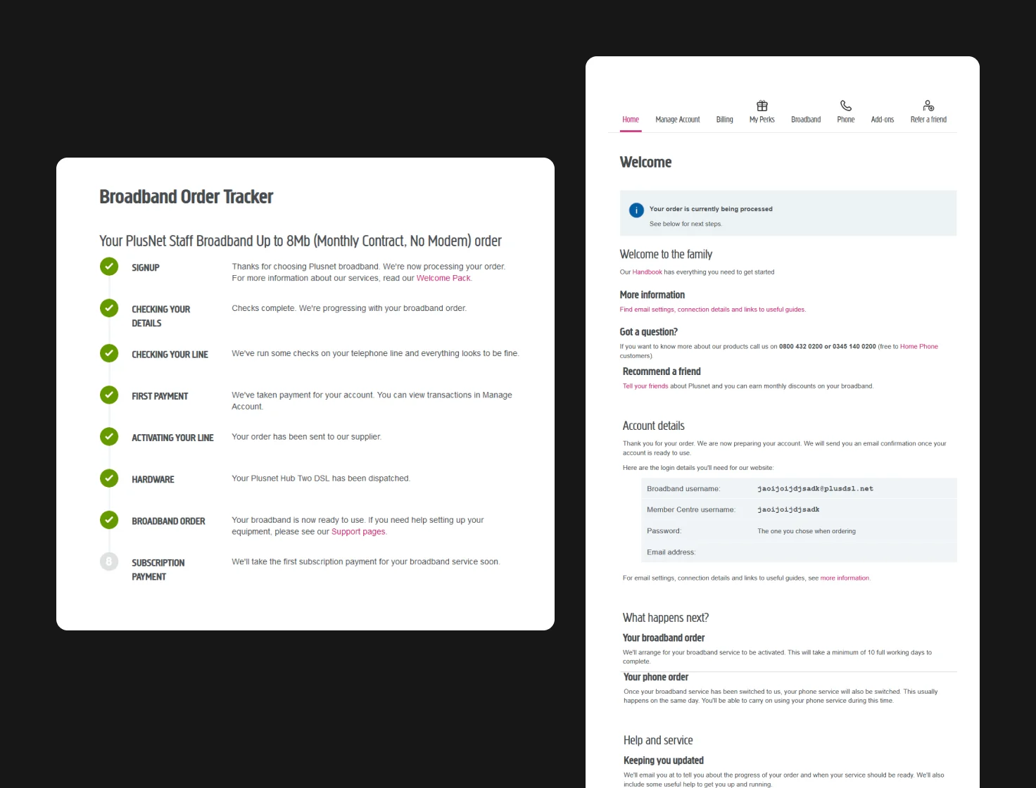 The old Broadband Order Tracker, a long list of steps such as Signup, Checking your line and Activating your line, next to the old Member Centre home page, a long page of account details and small print